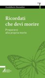 Ricordati Che Devi Morire! Prepararsi Alla Propria Morte — Libro
