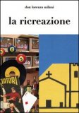 La Ricreazione — Libro