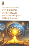 Riflessioni Dottrinali alla Luce dell'Opera di René Guénon — Libro