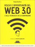 Rischi e Opportunità del Web 3.0 e delle Tecnologie che lo Compongono  — Libro