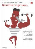 Rischiare Grosso — Libro