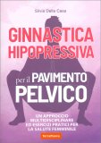 Ginnastica Hipopressiva per il Pavimento Pelvico — Libro
