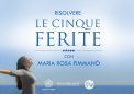 Video Corso - Risolvere le Cinque Ferite — Digitale