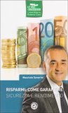 Risparmi: come Garantire Sicurezza e Rendimento — Libro