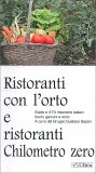 Ristoranti con l'Orto e Ristoranti Chilometro Zero — Libro
