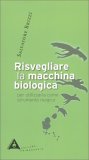 Risvegliare la Macchina Biologica — Libro