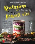 Rivoluziona la tua Cucina con i Fermenti Vivi — Libro