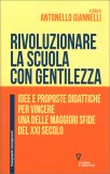 Rivoluzionare la Scuola con Gentilezza — Libro