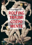 Rolfing per i Traumi del Corpo e della Mente — Libro