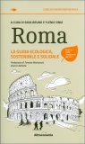 Roma - La Guida Ecologica Sostenibile e Solidale — Libro