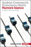 Rumore Bianco. Introduzione Alla Musica Digitale