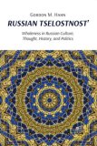 Russian Tselostnost': Wholeness In Russian Culture Thought History And Politics — Book