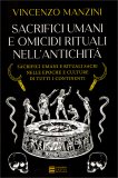 Sacrifici Umani e Omicidi Rituali nell'Antichità — Libro