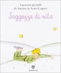 Saggezze di Vita - Microlibro Il Piccolo Principe  — Libro