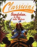 Sandokan, La Tigre Della Malesia Da Emilio Salgari. Classicini. Ediz. Illustrata — Libro