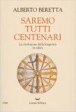 Saremo Tutti Centenari — Libro