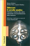 Sbloccare il Cervello Emotivo — Libro
