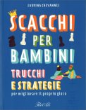 Scacchi per Bambini - Trucchi e Strategie per Migliorare il Proprio Gioco — Libro