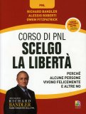 Scelgo la Libertà - Corso di PNL — Libro