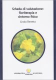 Scheda di Valutazione: Floriterapia e Sintomo Fisico — Libro