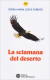 La Sciamana del Deserto — Libro