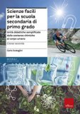 Scienze Facili per la Scuola Secondaria di Primo Grado — Libro