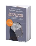 Sciogli i Nodi della Tua Vita — Libro