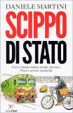 SCIPPO DI STATO
Così ci hanno rubato strade, ferrovie, Poste e servizi essenziali
di Daniele Martini

