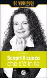 Scopri il Cuoco che c'è in Te — Libro