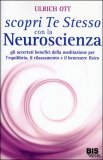 Scopri Te Stesso con la Neuro Scienza - Libro