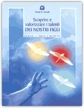 Scoprire e Valorizzare i Talenti dei Nostri Figli — Libro