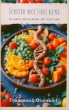 Scritto nei Tuoi Geni - La Dieta su Misura del Tuo Dna — Libro