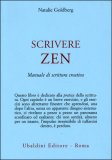 Scrivere Zen - Manuale di Scrittura Creativa — Libro