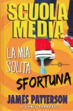 Scuola Media - La Mia Solita Sfortuna — Libro