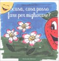 Scusa, Cosa Posso Fare per Migliorare? — Libro