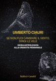 Se Non Puoi Cambiare il Vento, Dirigi le Vele — Libro