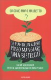 Se Pianto un Albero Posso Mangiare una Bistecca? — Libro