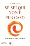 Se Sei Qui Non è per Caso — Libro