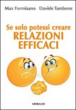 Se Solo Potessi... Creare Relazioni Efficaci  — Libro