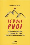 Se Vuoi Puoi - Smettila di Sognare e Incomincia a Fare — Libro