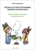Segnali di Fumo dei Bambini quando Stanno Male — Libro