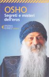 SEGRETI E MISTERI DELL'EROS
di Osho

