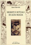 Segreti e Rituali di Alta Magia  — Libro