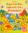 Segui col Dito - Labirinti tra i Dinosauri — Libro