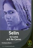 Selin - La Luna e il Re Cervo — Libro