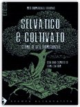 Selvatico e Coltivato — Libro
