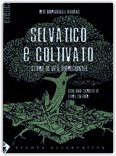 SELVATICO E COLTIVATO
Storie di Vita Bioregionale

