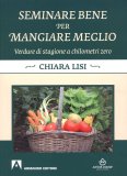 Seminare Bene per Mangiare Meglio  — Libro