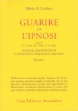 Seminari, Dimostrazioni - Conferenze. Vol. 1: Guarire con l'Ipnosi.  — Libro