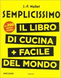 Semplicissimo - Il Libro di Cucina + Facile Del Mondo — Libro